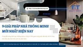 9 giải pháp nhà thông minh mới nhất hiện nay - tiện ích cho mọi nhà